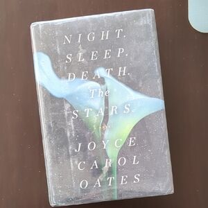 Night. Sleep. Death. The Stars. by Joyce Carol Oates